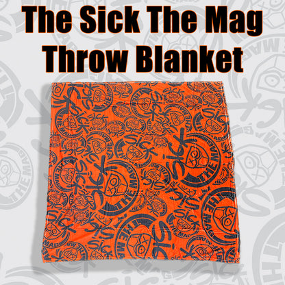 The Sick The Mag Throw Blanket