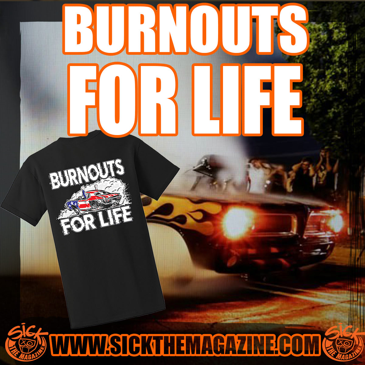 Burnouts For Life T-Shirt