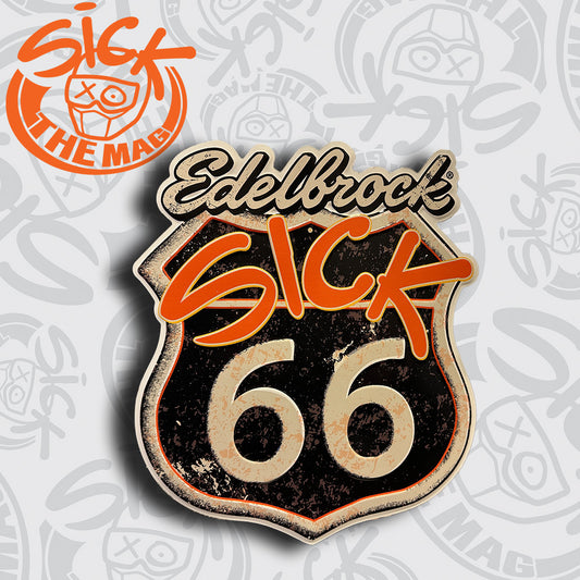 Edelbrock Sick 66 Tin Sign