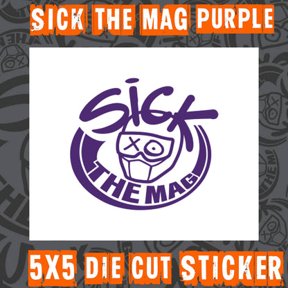 Sick The Mag Die Cut 5x5 Stickers