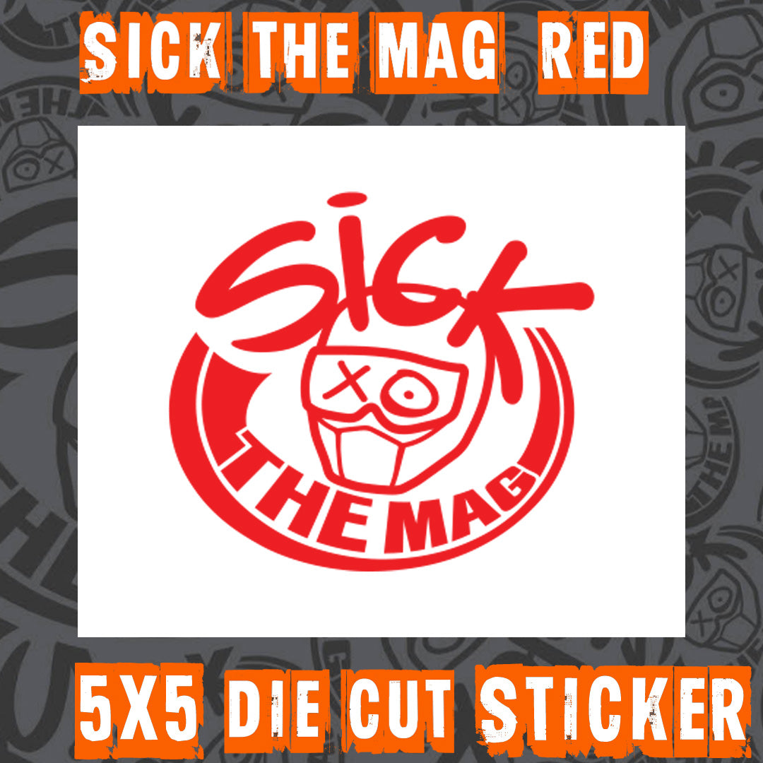 Sick The Mag Die Cut 5x5 Stickers