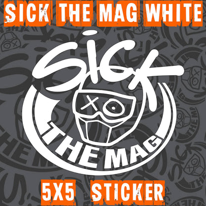 Sick The Mag Die Cut 5x5 Stickers