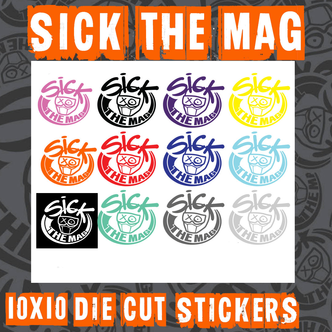 SICK The Mag Die Cut 10X10 Stickers